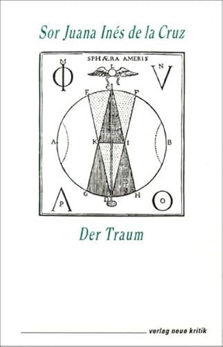 Beispielbild fr Der Traum : spanisch-deutsch. Sor Juana Ins de la Cruz. Hrsg. und bers. von Alberto Prez-Amador Adam und Stephan Nowotnick zum Verkauf von Hbner Einzelunternehmen