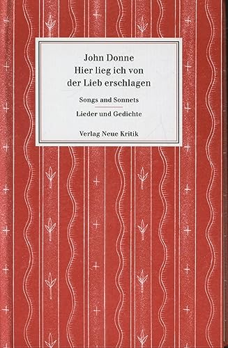 9783801502744: Hier lieg ich von der Lieb erschlagen: Lieder und Gedichte /Songs and Sonnets. Engl. /Dt.