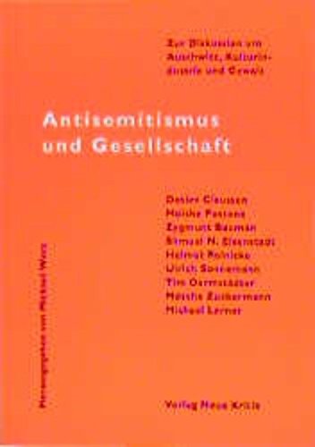 Antisemitismus und Gesellschaft: Zur Diskussion um Auschwitz, Kulturindustrie und Gewalt (German Edition) (9783801502867) by Michael Werz; Detlev Claussen; Tim DarmstÃ¤dter