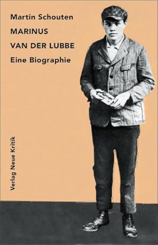 Beispielbild fr Marinus van der Lubbe - Eine Biographie zum Verkauf von Der Ziegelbrenner - Medienversand