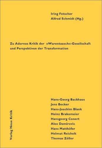 Emanzipation als Versöhnung : Zu Adornos Kritik der 'Warentausch'-Gesellschaft und Perspektiven der Transformation - Hans G Backhaus