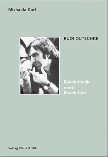 9783801503642: Rudi Dutschke. Revolutionr ohne Revolution: Stationen seines Denkens