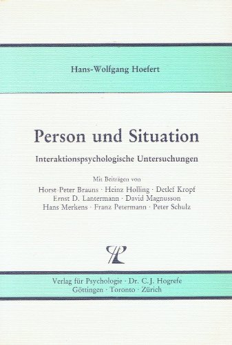 Person und Situation - Interaktionspsychologische Untersuchungen