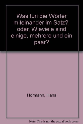 9783801702021: Was tun die Wörter miteinander im Satz?, oder, Wieviele sind einige, mehrere und ein paar? (German Edition)