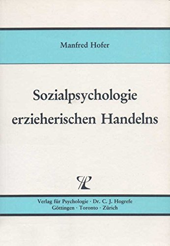 Imagen de archivo de Sozialpsychologie erzieherischen Handelns a la venta por medimops