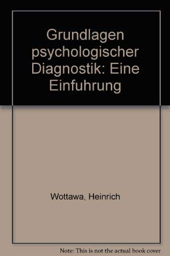 Beispielbild fr Grundlagen psychologischer Diagnostik: Eine Einfhrung zum Verkauf von Versandantiquariat Felix Mcke