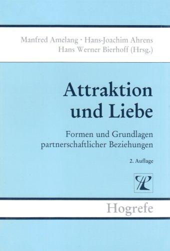 9783801703400: Attraktion und Liebe. Formen und Grundlagen partnerschaftlicher Beziehungen.