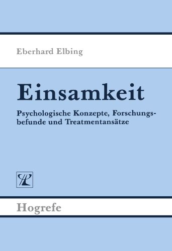 9783801704230: Einsamkeit: Psychologische Konzepte, Forschungsbefunde und Treatmentanstze