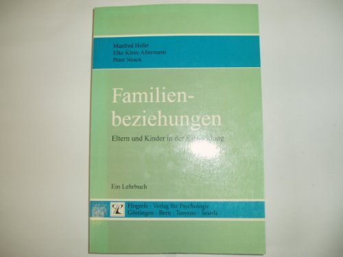 Beispielbild fr Familienbeziehungen: Eltern und Kinder in der Entwicklung. Ein Lehrbuch zum Verkauf von Studibuch