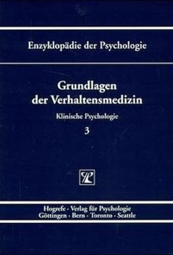 Stock image for Enzyklopdie der Psychologie, Bd.3, Grundlagen der Verhaltensmedizin [Gebundene Ausgabe] Herta Flor (Herausgeber), Niels Birbaumer (Herausgeber), Kurt Hahlweg (Herausgeber), Dieter Frey (Herausgeber), Julius Kuhl (Herausgeber), Wolfgang Schneider (Herausgeber), Ralf Schwarzer (Herausgeber) for sale by BUCHSERVICE / ANTIQUARIAT Lars Lutzer