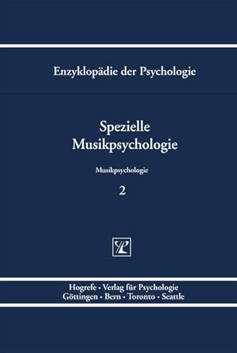 Beispielbild fr Enzyklopdie der Psychologie. Themenbereich D: Praxisgebiete. Serie VII: Musikpsychologie. Band 2: Spezielle Musikpsychologie. zum Verkauf von Eugen Friedhuber KG