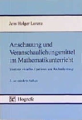Stock image for Anschauung und Veranschaulichungsmittel im Mathematikunterricht (German Edition) for sale by Book Deals