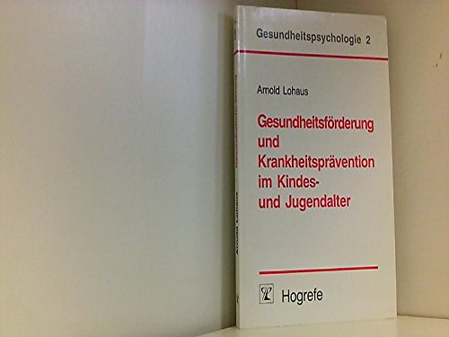 Beispielbild fr Gesundheitsfrderung und Krankheitsprvention im Kindesalter und Jugendalter zum Verkauf von Bernhard Kiewel Rare Books