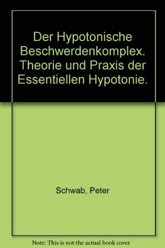 Stock image for Der Hypotonische Beschwerdenkomplex. Theorie und Praxis der Essentiellen Hypotonie. for sale by medimops