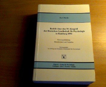 Bericht über den 39. Kongreß der Deutschen Gesellschaft für Psychologie in Hamburg 1994: Schwerpunktthema Persönlichkeit und Verhalten - Pawlik, Kurt (Hrsg.)