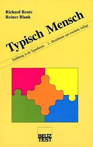 Typisch Mensch Einführung in die Typentheorie - Bents, Richard / Blank, Reiner