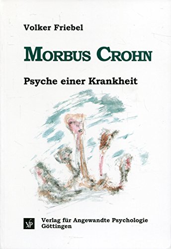 Stock image for Morbus Crohn: Psyche einer Krankheit (Reihe Psychosoziale Medizin) (German Edition) for sale by suspiratio - online bcherstube