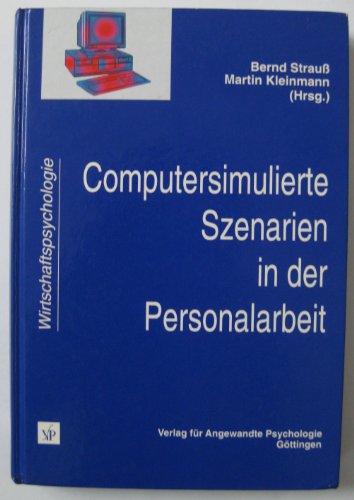 Stock image for Computersimulierte Szenarien in der Personalarbeit. Schriftenreihe Wirtschaftspsychologie for sale by Bernhard Kiewel Rare Books