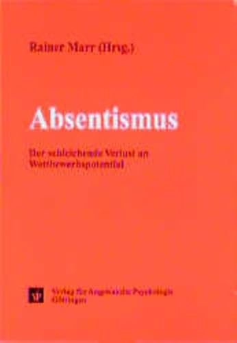 Beispielbild fr Absentismus: Der schleichende Verlust an Wettbewerbspotential zum Verkauf von medimops