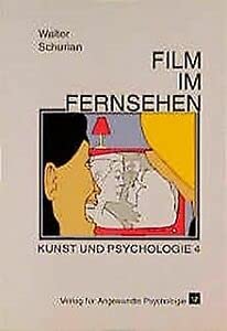 Stock image for Film im Fernsehen. Zur Psychologie der Filmerfahrung im Alltag. (Kunst und Psychologie. Eine Schriftenreihe. Band 4) for sale by Nicoline Thieme