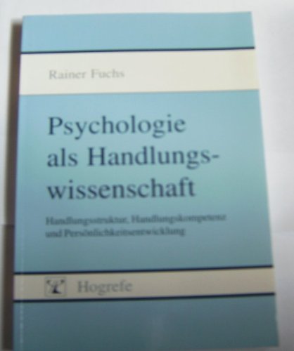 Imagen de archivo de Psychologie als Handlungswissenschaft: Handlungsstruktur, Handlungskompetenz und Perso?nlichkeitsentwicklung : eine Einfu?hrung (German Edition) a la venta por suspiratio - online bcherstube