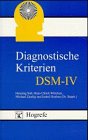 Beispielbild fr Diagnostische Kriterien des Diagnostischen und Statistischen Manuals Psychischer Strungen DSM-IV zum Verkauf von medimops