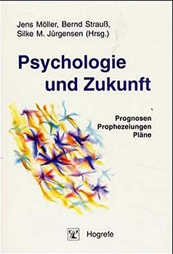 Beispielbild fr Psychologie und Zukunft: Prognosen, Prophezeiungen, Plne zum Verkauf von medimops