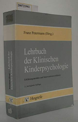 9783801709594: Lehrbuch der Klinischen Kinderpsychologie. Modelle psychischer Strungen im Kindes- und Jugendalter