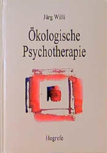 Ökologische Psychotherapie. Theorie und Praxis