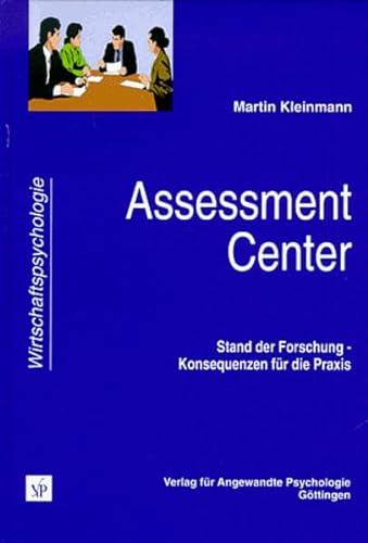 Stock image for Assessment-Center: Stand der Forschung - Konsequenzen fr die Praxis for sale by medimops