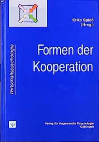 Formen der Kooperation. Bedingungen und Perspektiven - Spieß, Erika [Hrsg.]
