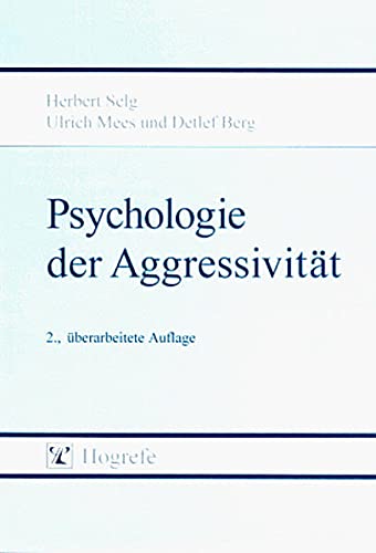 Psychologie der Aggressivität - Selg, Herbert, Mees, Ulrich