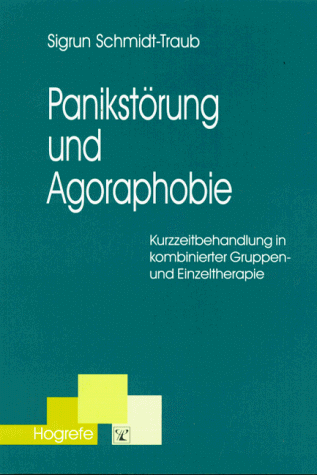 Beispielbild fr Panikstrung und Agoraphobie. Kurzzeitbehandlung in Kombinierter Gruppen- und Einzeltherapie (Ein Therapiemanual,Therapie-manual M. Anstr.) zum Verkauf von Bildungsbuch