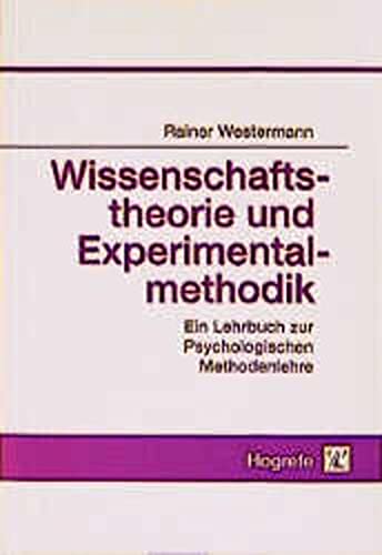 Beispielbild fr Wissenschaftstheorie und Experimentalmethodik: Ein Lehrbuch zur Psychologischen Methodenlehre zum Verkauf von medimops