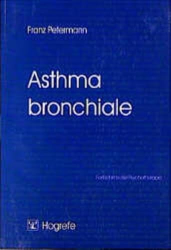 Asthma bronchiale. von / Fortschritte der Psychotherapie ; Bd. 5. - Petermann, Franz