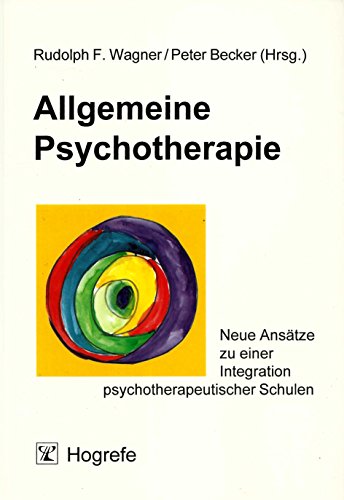 Allgemeine Psychotherapie. (9783801711856) by Wagner, Rudolph F.; Becker, Peter