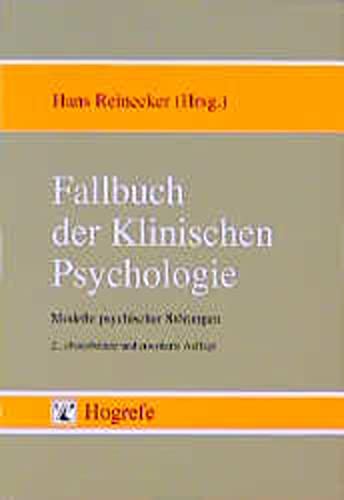Beispielbild fr Fallbuch der Klinischen Psychologie: Modelle psychischer Strungen. Einzelfallstudien zum Lehrbuch d zum Verkauf von medimops