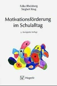 Beispielbild fr Motivationsfrderung im Schulalltag. Psychologische Grundlagen und praktische Durchfhrung zum Verkauf von medimops