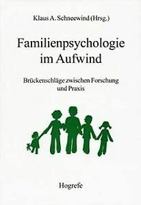 Stock image for Familienpsychologie im Aufwind: Brckenschlge zwischen Forschung und Praxis for sale by medimops