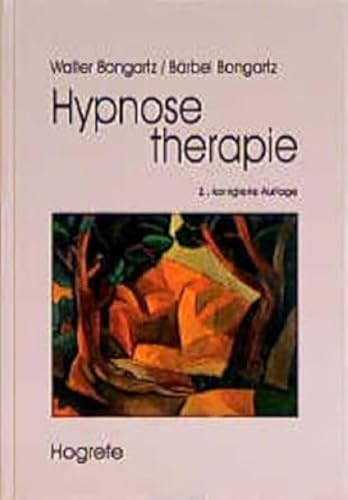 Hypnosetherapie - Bongartz, Walter; Bongartz, Bärbel; Bongartz, Walter; Bongartz, Bärbel