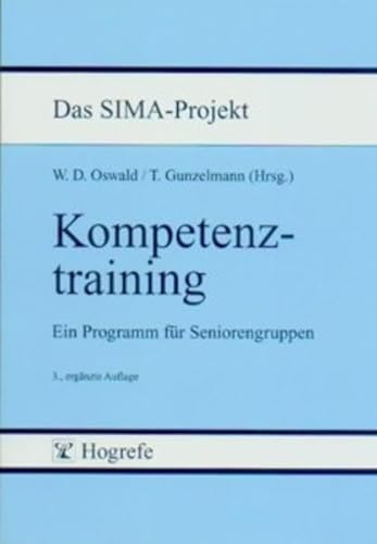 Stock image for Kompetenztraining. Das SIMA-Projekt: Ein Programm fr Seniorengruppen for sale by medimops