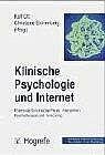 Klinische Psychologie und Internet. Potenziale für klinische Praxis, Intervention, Psychotherapie und Forschung - Nicole Zeiter