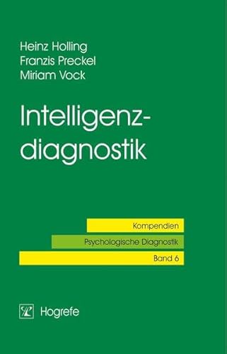 Beispielbild fr Intelligenzdiagnostik: Kompendien - Psychologische Diagnostik Bd. 6 zum Verkauf von medimops