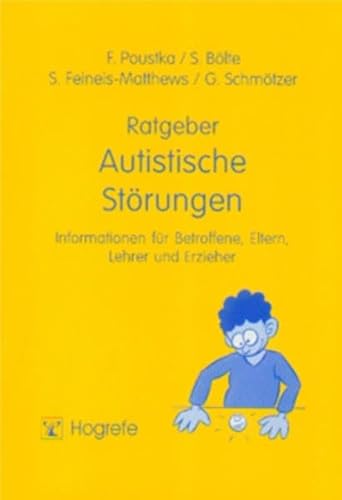 Beispielbild fr Ratgeber Autistische Strungen. (Bd. 5). Informationen fr Betroffene, Eltern, Lehrer und Erzieher zum Verkauf von medimops