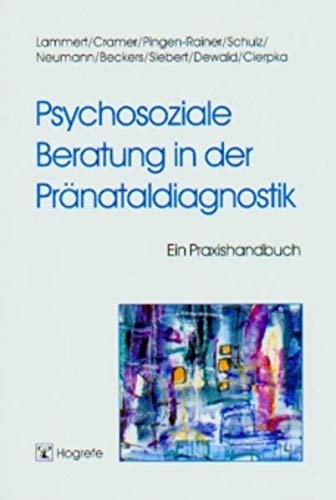 Stock image for Psychosoziale Beratung in der Prnataldiagnostik - Ein Praxishandbuch for sale by PRIMOBUCH