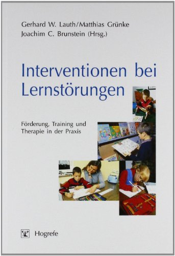 Stock image for Interventionen bei Lernstrungen: Frderung, Training und Therapie in der Praxis for sale by Bernhard Kiewel Rare Books