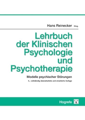 9783801717124: Lehrbuch der Klinischen Psychologie und Psychotherapie: Modelle psychischer Strungen