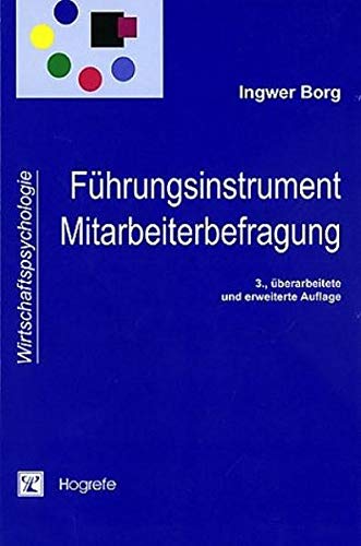 Stock image for Fhrungsinstrument Mitarbeiterbefragung: Theorien, Tools und Praxiserfahrungen for sale by medimops