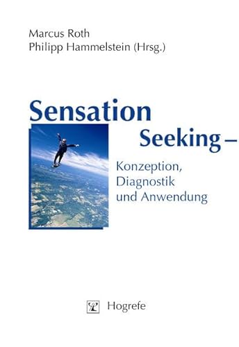 9783801717193: Sensation Seeking - Konzeption, Diagnostik und Anwendung