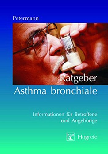 Ratgeber Asthma bronchiale. (9783801717629) by Petermann, Franz